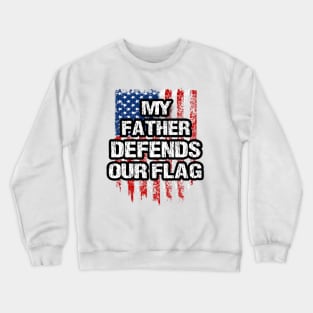 American Flag Military Clothing To Salute Veteran Father Crewneck Sweatshirt